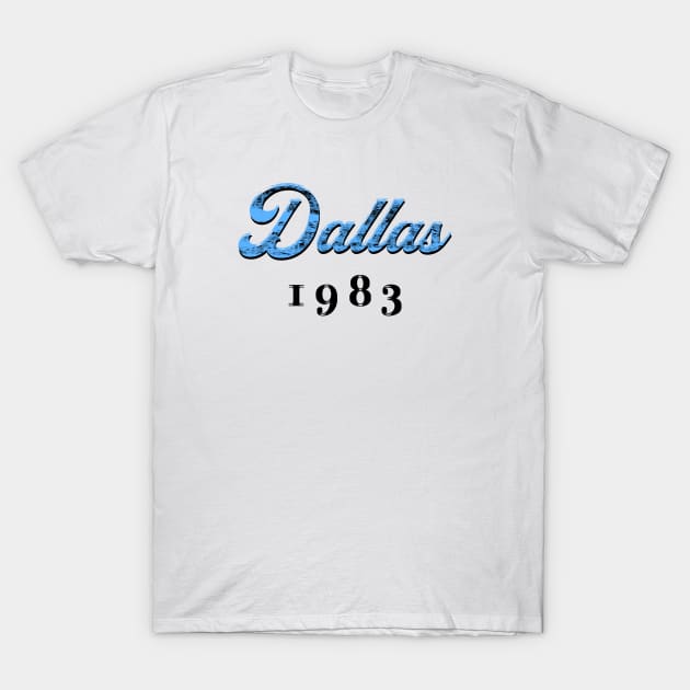 Dallas 1983 T-Shirt by Juba Art